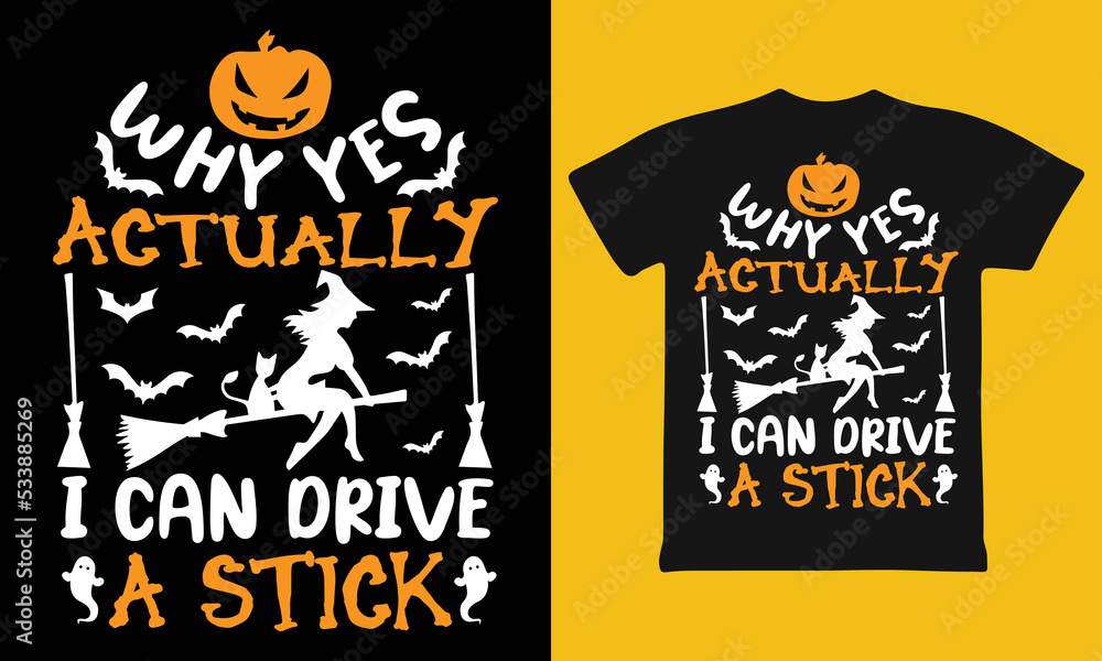Why Yes Actually I Can Drive a Stick Funny Halloween Witch T-Shirt Design
