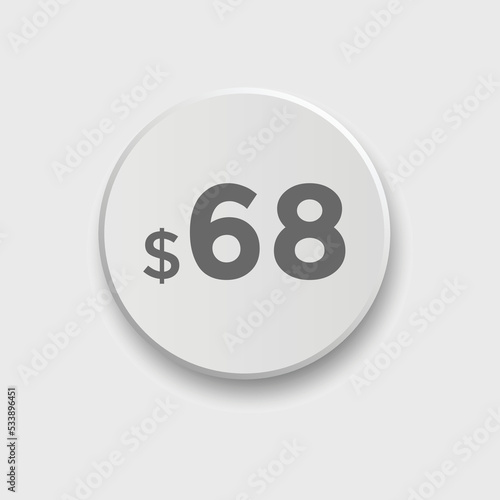 68 dollar price tag. Price $68 USD dollar only Sticker sale promotion Design. shop now button for Business or shopping promotion 