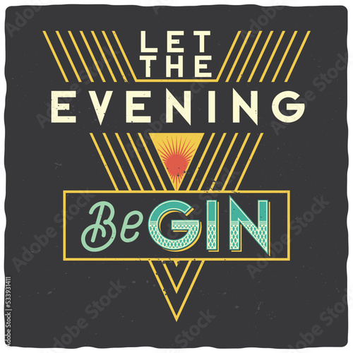 T-shirt or poster design with quote label composition.