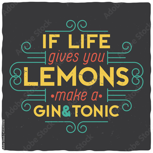 T-shirt or poster design with quote label composition.