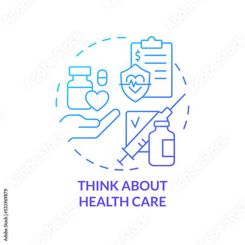 Think about health care blue gradient concept icon. Travel medical insurance. Healthcare provider abstract idea thin line illustration. Isolated outline drawing. Myriad Pro-Bold font used