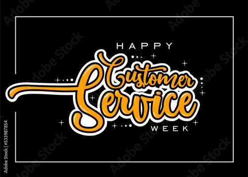 Customer Service Week. Holiday concept. Template for background, banner, card, poster, t-shirt with text inscription