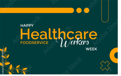 National Healthcare Foodservice Workers Week. Holiday concept. Template for background, banner, card, poster, t-shirt with text inscription