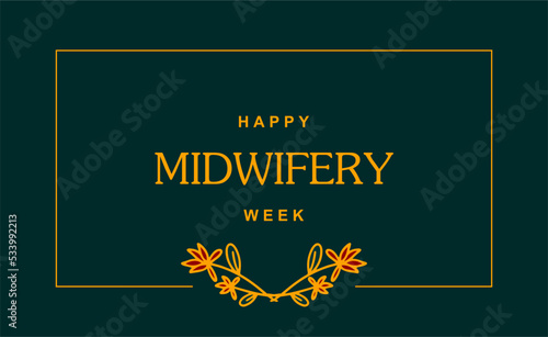 National Midwifery Week. Holiday concept. Template for background, banner, card, poster, t-shirt with text inscription
