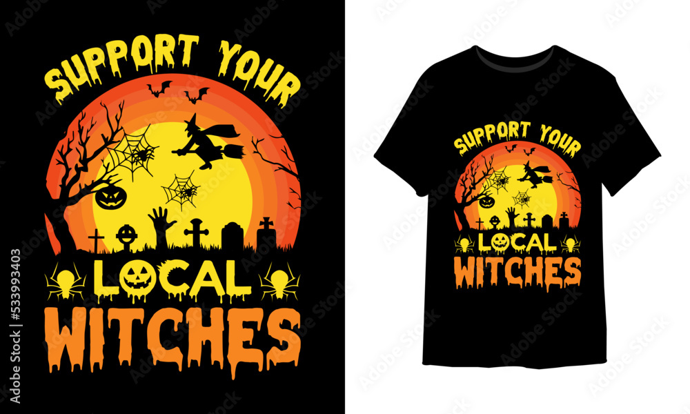 Support your local witches T-shirt design
