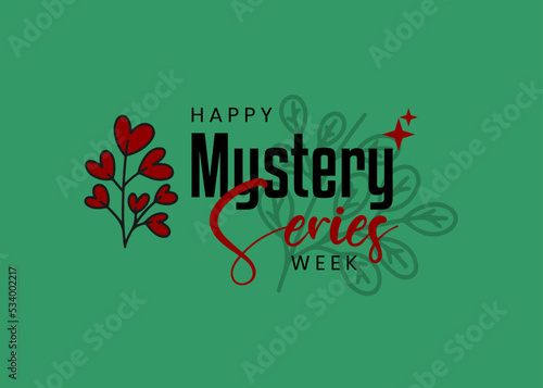 Mystery Series Week. Holiday concept. Template for background, banner, card, poster, t-shirt with text inscription photo