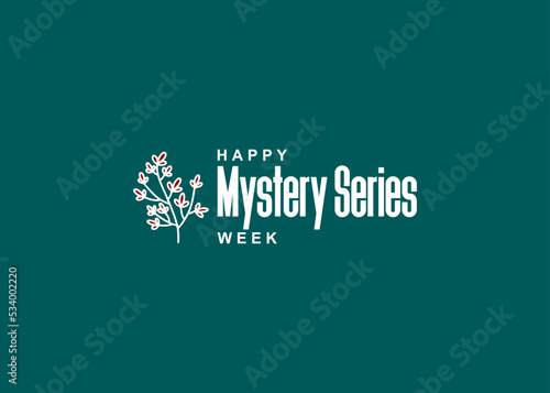 Mystery Series Week. Holiday concept. Template for background, banner, card, poster, t-shirt with text inscription photo