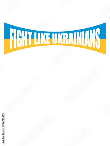 fight like ukrainians Zitat 