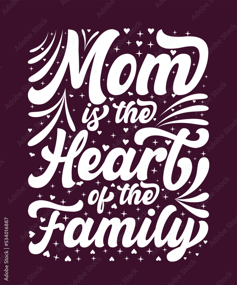 Mom is the heart of the family, mother t-shirt design, bad mother t-shirt designs, mother's day t-shirt design, mom t-shirt design, best mom t-shirt design,