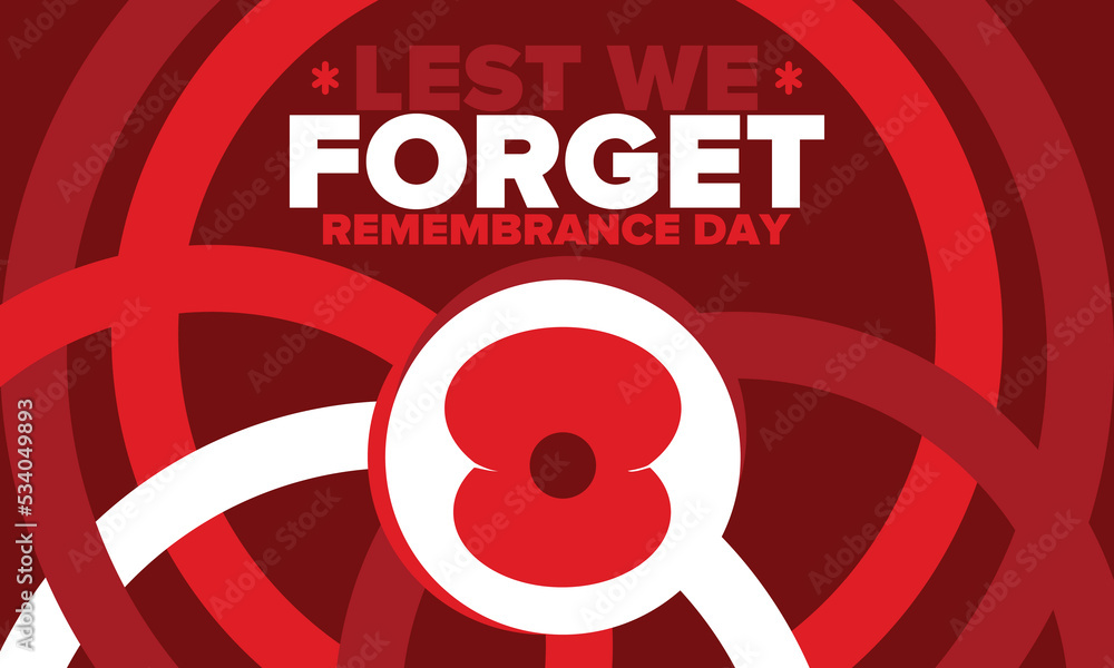 Remembrance Day. Lest we Forget. Remembrance poppy. Poppy day. Memorial day observed in Commonwealth member states to honour armed forces members who have died in the line of duty. Red poppy. Vector Remembrance Day. Lest we Forget. Remembrance poppy. Poppy day. Memorial day observed in Commonwealth member states to honour armed forces members who have died in the line of duty. Red poppy. Vector