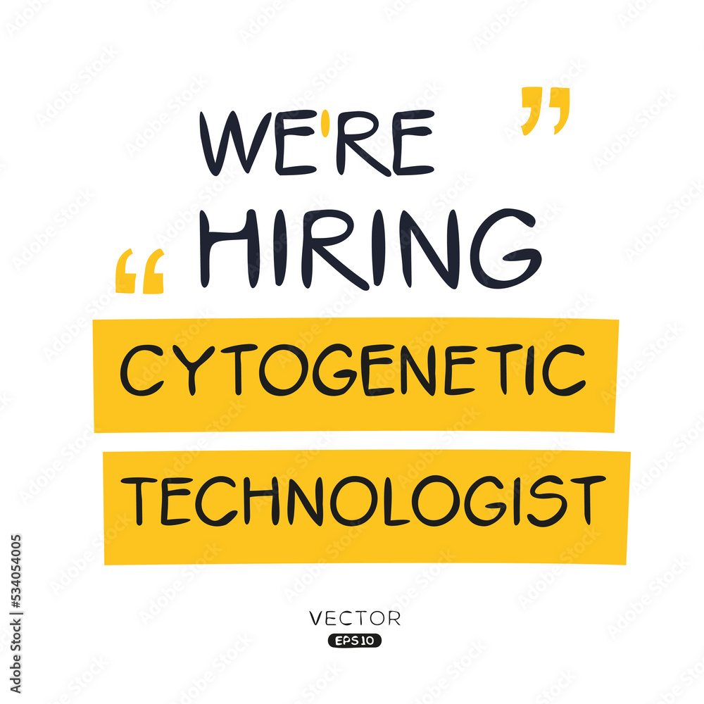 We are hiring (Cytogenetic Technologist), vector illustration.