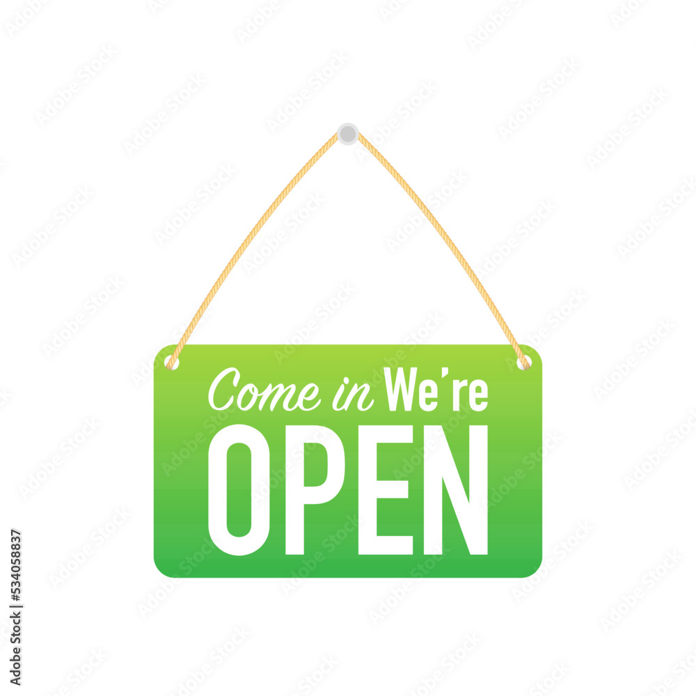Come in we re open hanging sign on white background. Sign for door