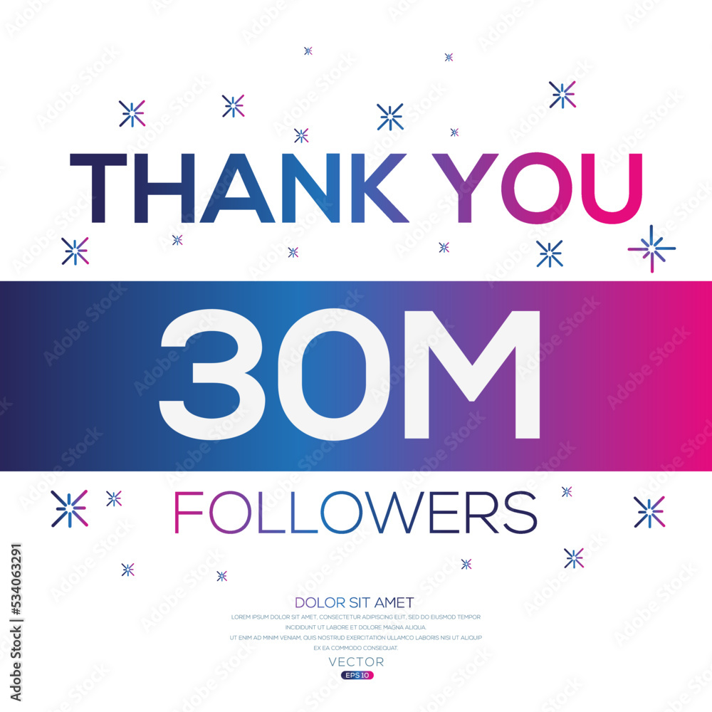 Creative Thank you (30Million, 30000000) followers celebration template design for social network and follower ,Vector illustration.