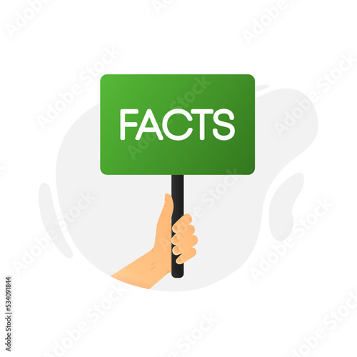 Green lettering Facts. The hand holds a flag, a sign with an inscription. Vector illustration.