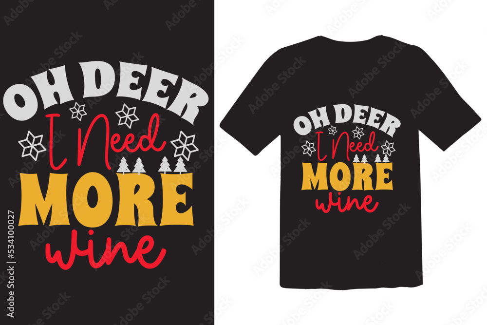 Oh Deer I Need More Wine Merchandise Designs Oh Deer I Need More Wine Merchandise Designs