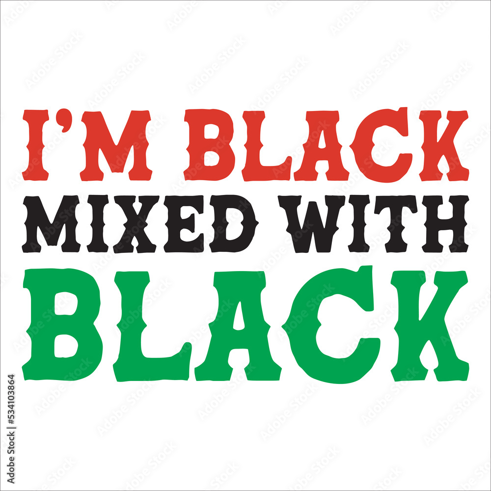 i'm black mixed eps design i'm black mixed eps design