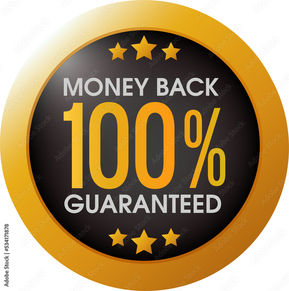 Money back guaranteed badge signs. Luxury gold label in 3d style.