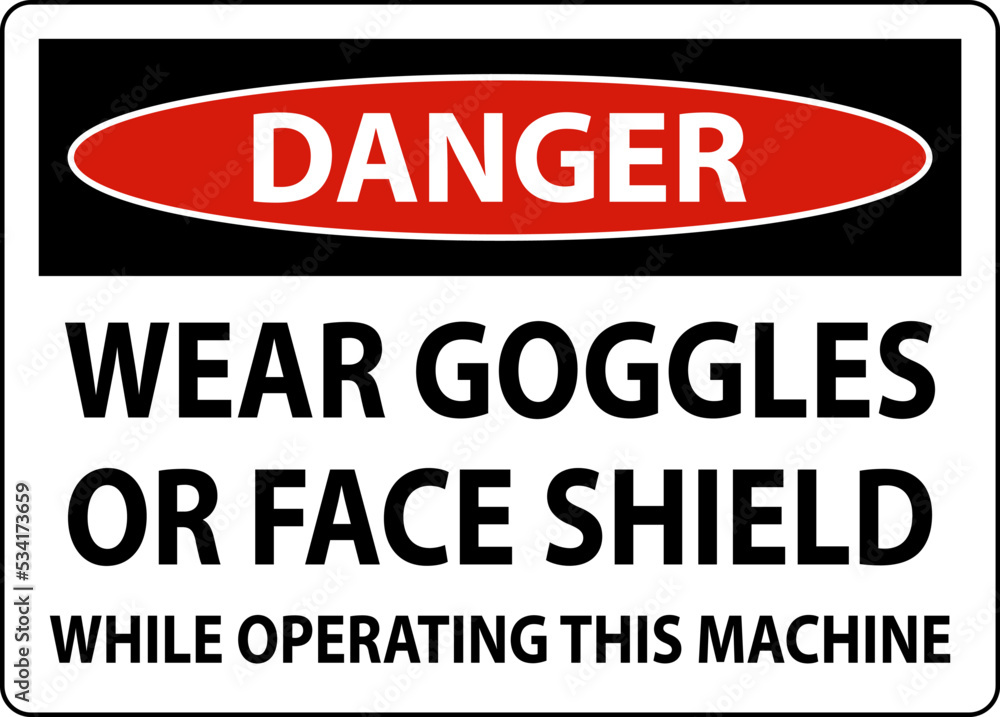 Danger Wear Goggles or Face Shield Sign On White Background