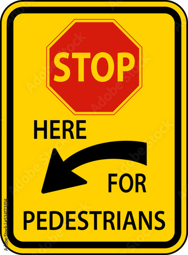 Stop Here For Pedestrians Alternative Sign