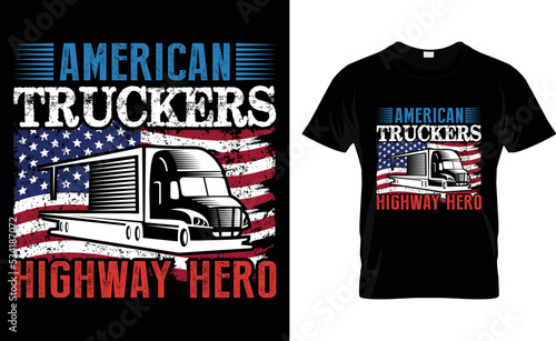 American Truckers Highway Hero. T-Shirt Design. photo