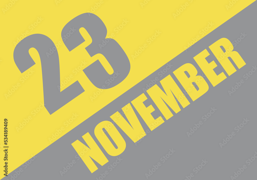 Calendar trendy colors 2021, 23 november. Background and lettering Ultimate Gray and Illuminating Calendar trendy colors 2021, 23 november. Background and lettering Ultimate Gray and Illuminating