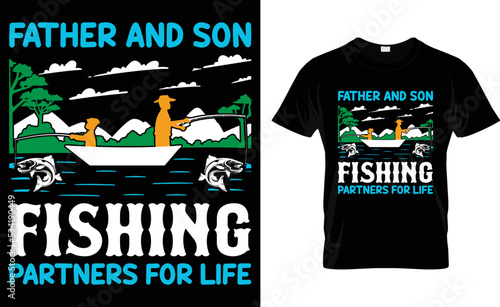 Father And Son Fishing Partners For Life.