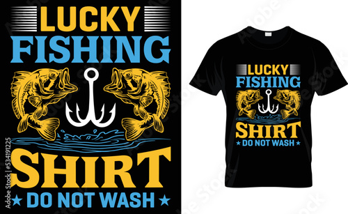 Lucky Fishing Shirt Do Not Wash.