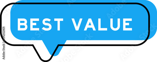 Speech banner and blue shade with word best value on white background