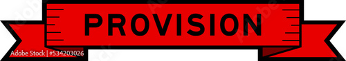 Ribbon label banner with word provision in red color on white background
