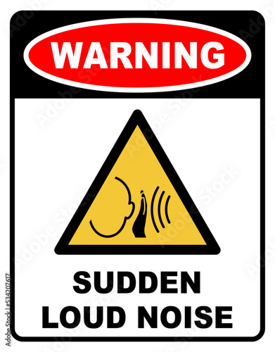 Sudden loud noise warning sign