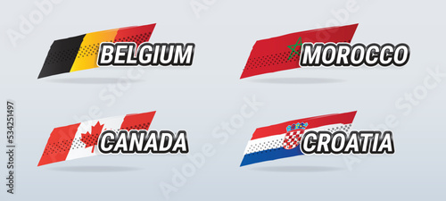 Vector banners featuring country names with national flags for Belgium, Canada, Morocco and Croatia, for World Cup groups and other sports, in hand drawn illustration style.