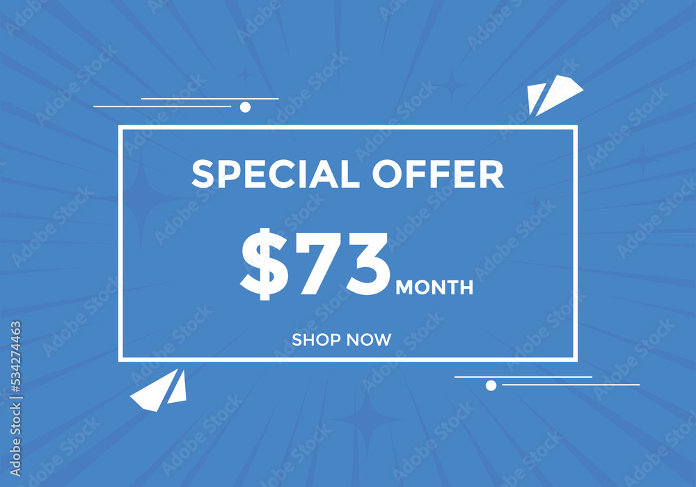 $73 USD Dollar Month sale promotion Banner. Special offer, 73 dollar month price tag, shop now button. Business or shopping promotion marketing concept
$73 USD Dollar Month sale promotion Banner. Special offer, 73 dollar month price tag, shop now button. Business or shopping promotion marketing concept