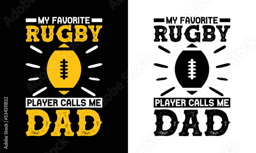 My Favorite Rugby Player Calls Me Dad, American football T shirt design, Rugby T shirt design