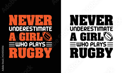 Never Underestimate A Girl Who Plays Rugby, American football T shirt design, Rugby T shirt design