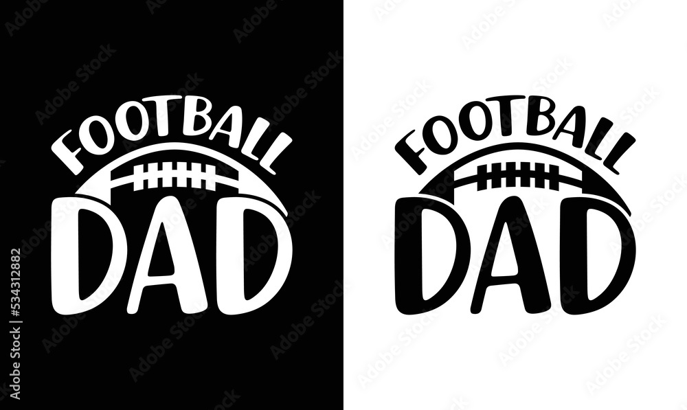 Obraz premium Football Dad, American football T shirt design, Rugby T shirt design