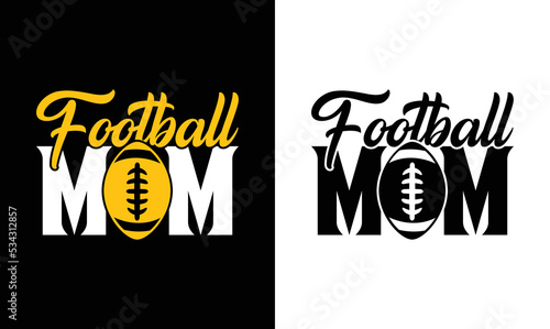 Football Mom, American football T shirt design, Rugby T shirt design