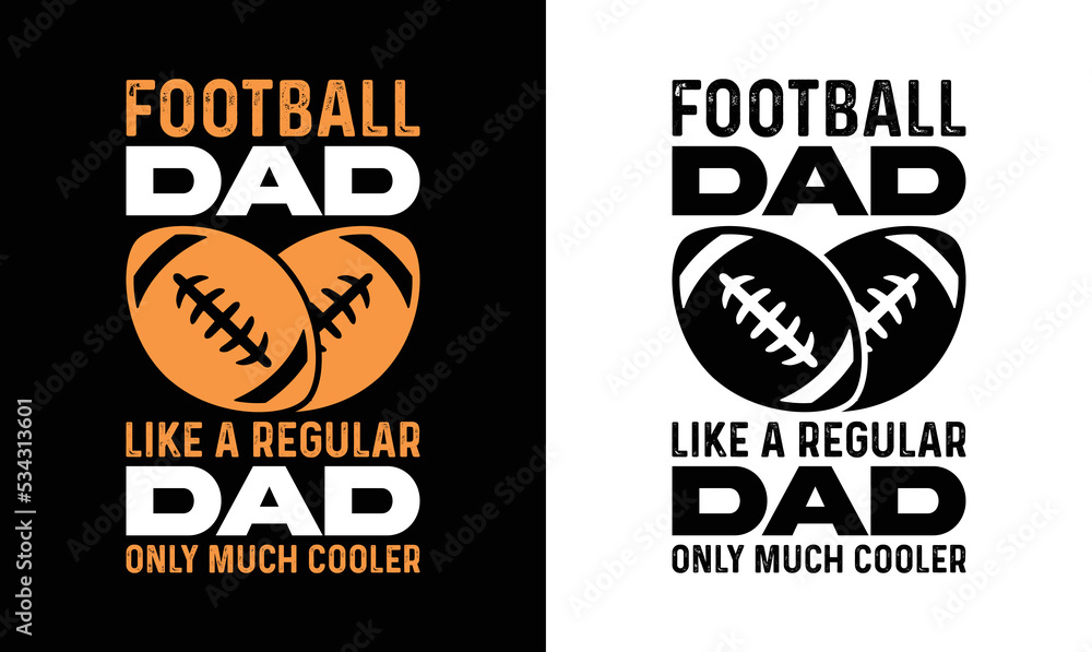 Football Dad Like A Normal Dad Only Much Cooler, American football T shirt design, Rugby T shirt design