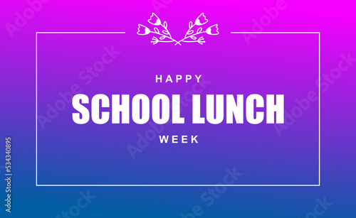 National School Lunch Week. Holiday concept. Template for background, banner, card, poster, t-shirt with text inscription