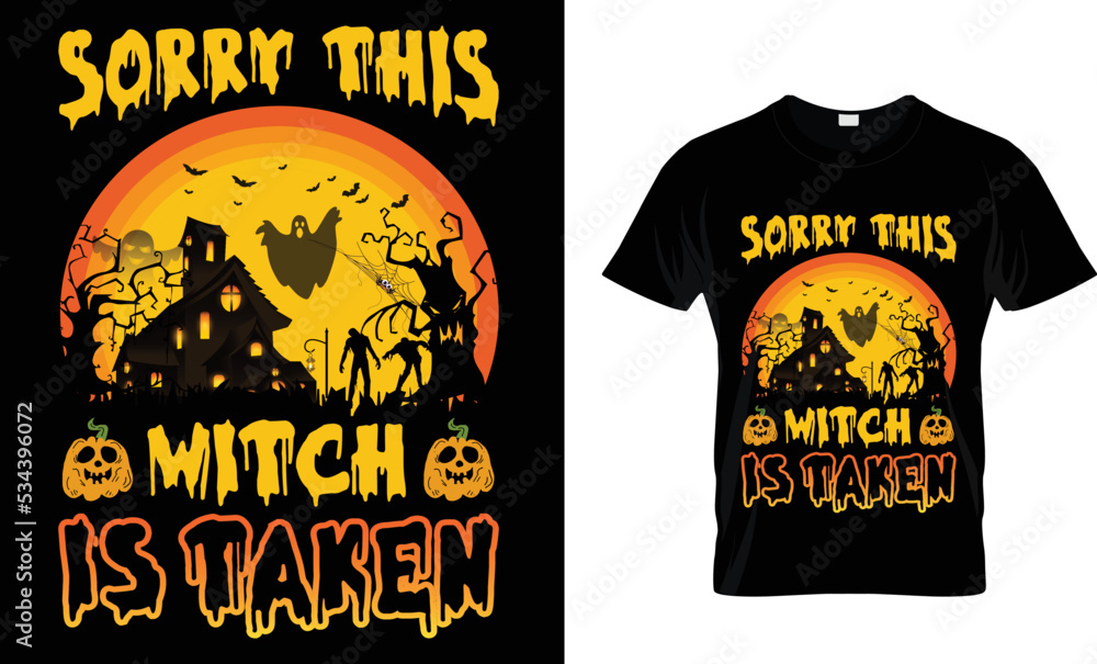 sorry this witch is taken t-shirt.