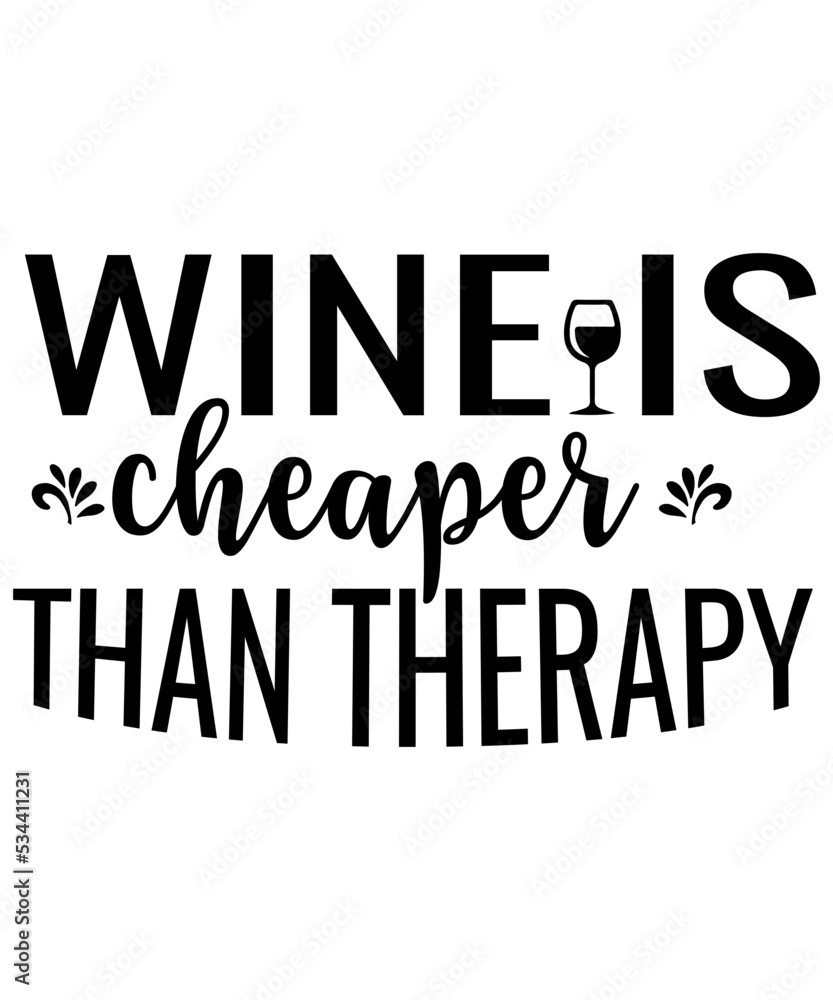 Wine Svg Wine Glass Svg Svg Quotes Cricut Svg,Wine Svg, Wine