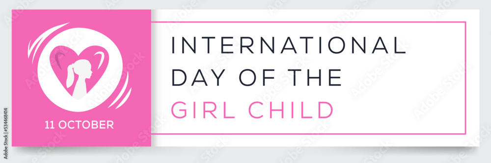 International Day of the Girl Child, held on 11 October.