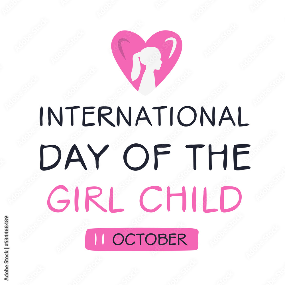 International Day of the Girl Child, held on 11 October.