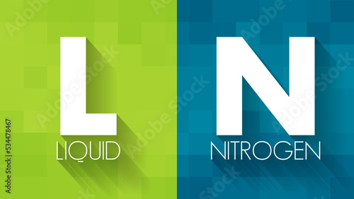 LN - Liquid Nitrogen acronym is nitrogen in a liquid state at low temperature