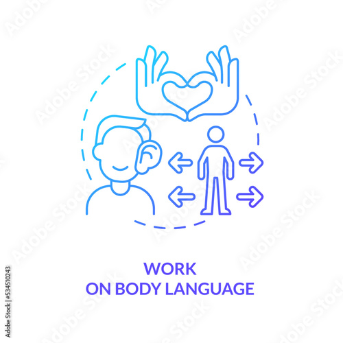 Work on body language blue gradient concept icon. Nonverbal expression. Emotions. Socializing skills abstract idea thin line illustration. Isolated outline drawing. Myriad Pro-Bold font used