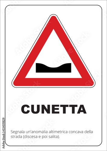 Attenzione CUNETTA, segnale stradale, strada, vicoli, città, metropoli, paesi