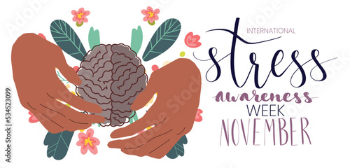 International stress awareness week November web banner with handwritten calligraphy. Human hands and brain.