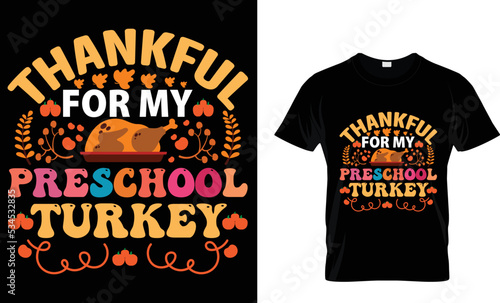 THANKFUL FOR MY PRESCHOOL TURKEY.T SHIRT DESIGN TAMPLETE.