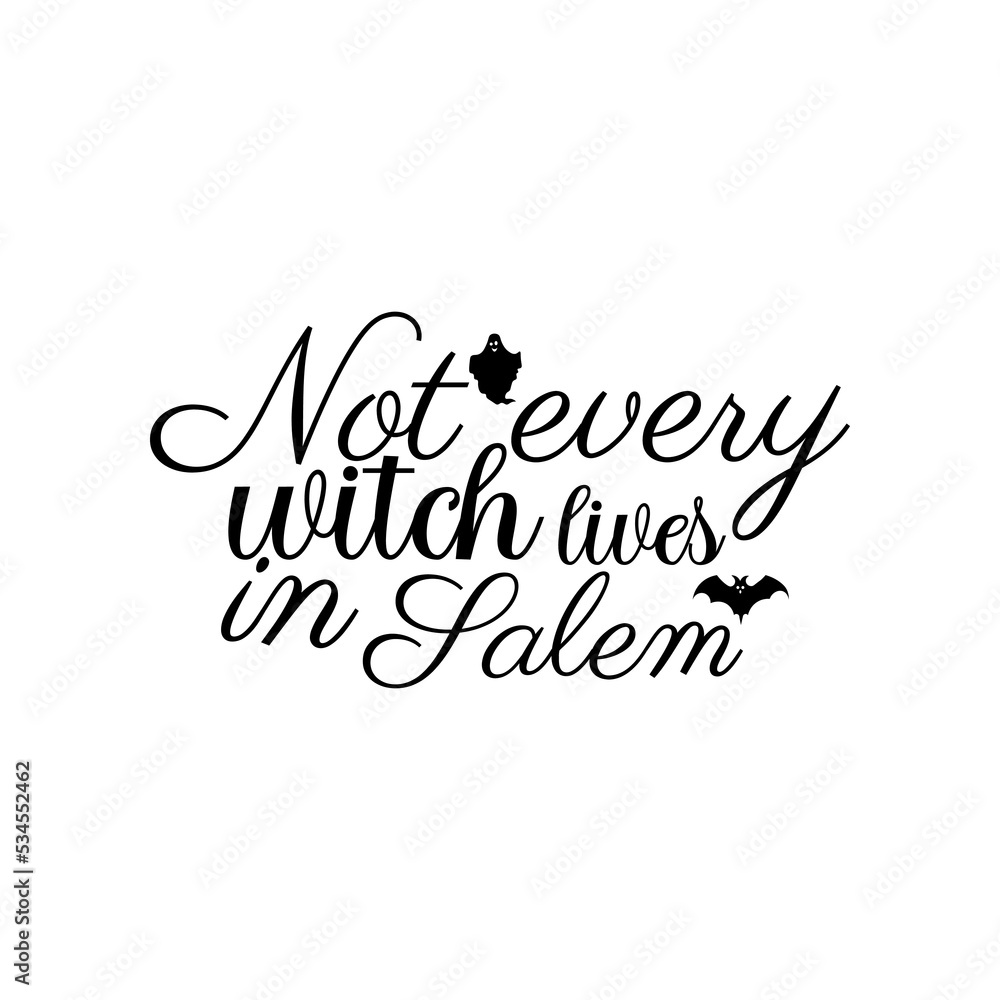 Not every witch lives in Salem t-shirt design Not every witch lives in Salem t-shirt design