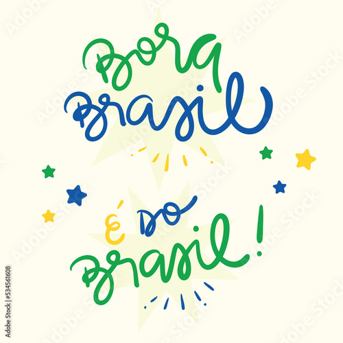 Bora Brasil! Ë do Brasil! Go Brazil! Brazilian Portuguese Hand Lettering Calligraphy. Vector.
