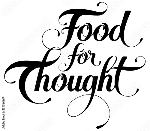 Food for Thought - custom calligraphy text